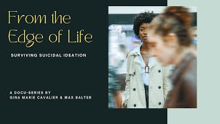 Surviving Suicidal Ideation From the edge of Life Documentary Trailer [upl. by Denby]