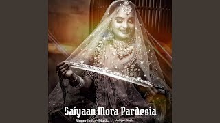 Saiyaan Mora Pardesia [upl. by Vashti]