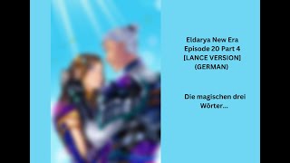 Eldarya New Era Episode 20 Part 4 LANCE VERSION GERMAN [upl. by Alessandro727]