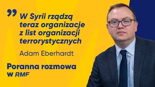 Eberhardt W Syrii rządzą teraz organizacje z list organizacji terrorystycznych [upl. by Schalles]