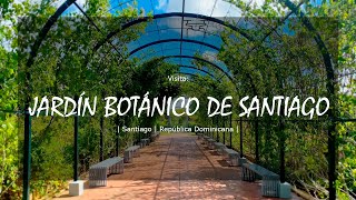 ⌂ JARDÍN BOTÁNICO DE SANTIAGO  Santiago  República Dominicana [upl. by Ashman940]