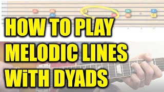 How To Play Melodic Lines With Dyads [upl. by Felipe743]