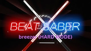 beat saber  breezer hard in reverse ISNT MINE [upl. by Annij890]