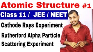 11 chap 2  Atomic Structure 01 Cathode Rays  Rutherford Alpha Particle Scattering Experiment [upl. by Mharba]