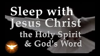 quotMy Peace I leave with youquot Sleep with over 8hours of Jesus Christ the Holy Spirit amp Gods Word [upl. by Yorle]