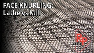 Face knurling a 22quot plate on a lathe VS on a mill [upl. by Kai]