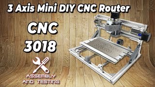 CNC 3018 3 Axis Mini DIY CNC Router Unboxing Assembly and Testing [upl. by Aseretairam]