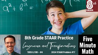 8th Grade STAAR Practice Congruence and Transformations 810B  4 [upl. by Onifur]