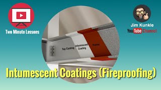 Protective Coatings Two Minute Lessons  Intumescent Coatings Fireproofing [upl. by Burnside]