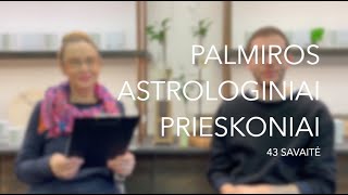 43sav PALMIROS ASTROLOGINIAI PRIESKONIAI 2022 10241030 [upl. by Squire]