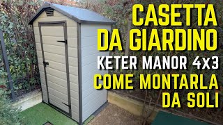 CASETTA DA GIARDINO IN RESINA  Montaggio Keter Manor 4x3 casetta PVC [upl. by Yraccaz]