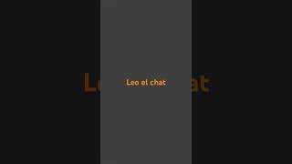 Leo el chat intro [upl. by Atterehs296]