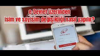 Ad Soyad Değiştirme Nasıl Yapılır  EDevlet Üzerinden İsim Soy isim Değiştirmek Artık Kolay [upl. by Raquel]