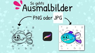 Ausmalbilder PRO PNG oder JPG DAS musst du bei Ausmalbildern mit Procreate wissen [upl. by Nowad]