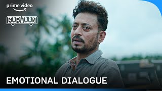 Irrfan Khans Dialogues Are Always Heavy 😢  Dulquer Salmaan  Karwaan primevideoindia [upl. by Shiff221]