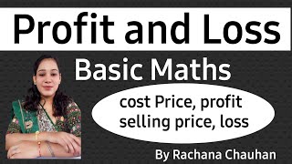 Profit and Loss  find profit and Loss Basic sums profitandloss maths by Rachana Chauhan [upl. by Baiel]