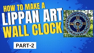 Lippan Art Wall Clock  DIY Lippan Clock Part2 [upl. by Warms271]