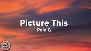 Polo G  Picture This Lyrics [upl. by Paluas]