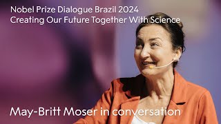 MayBritt Moser in conversation  Creating Our Future Together With Science  Nobel Prize Dialogue [upl. by Alleiram]