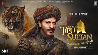 Tipu Sultan  Trailer  Shah Rukh Khan  The Lion of Mysore  Salman K  Amitabh  Soon In Theatres [upl. by Atel463]