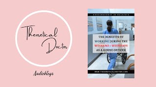 The Benefits Of Working During The Weekend  Weekdays As A House Officer  Housemanship Diaries [upl. by Matlick]