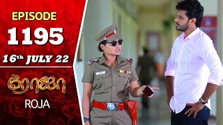 ROJA Serial  Episode 1195  16th July 2022  Priyanka  Sibbu Suryan  Saregama TV Shows Tami [upl. by Borchers]