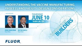 Understanding the Vaccine Manufacturing Process and Facility Design Considerations [upl. by Selina]