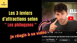 Les 3 leviers dattractions selon quot Les philogynes quot REACTION VIDEO [upl. by Elok]