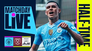 MATCHDAY LIVE FODEN GIVES CITY A VITAL LEAD AT THE BREAK Man City 21 West Ham  Premier League [upl. by Enaujed950]