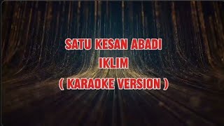 Satu Kesan Abadi  Iklim Karaoke Version [upl. by Hasen945]