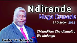 CHIZINDIKIRO CHA ULAMULIRO WA MULUNGU  Pastor TY Nyirenda Ndirande Mega Crusade [upl. by Nylynnej]