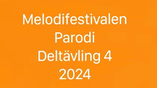 Melodifestivalen parodi deltävling 4 2024 [upl. by Ettenil106]