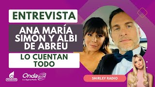 Ana María Simón y Albi De Abreu lo cuentan TODO en Shirley Radio [upl. by Narej687]