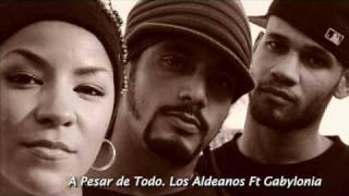 A Pesar de Todo Los Aldeanos Ft Gabylonia [upl. by Nayrda]