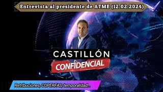 2024 02 12 Castillon Confidencial [upl. by Alurta25]