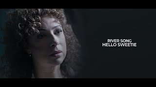 River Song  HELLO SWEETIE [upl. by Behka]