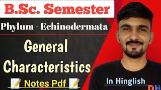 Echinodermata General Characteristics  Bsc 1st Semester  Phylum  Echinodermata  By Dadhich Sir [upl. by Yekcin]