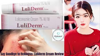 Luliderm Cream View Uses Side Effects Price The Dermatologist’s Choice for Fungal Infections [upl. by Nylrehc843]