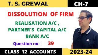 DISSOLUTION OF FIRM TSGrewal Ch7 Que no 39Realisation ac  Partners Capital ac Bank ac [upl. by Mareld]