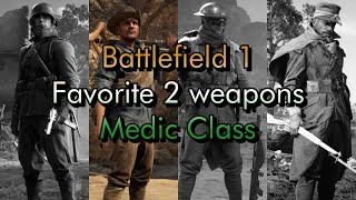 Battlefield 1  Favorite 2 Weapons  Medic class [upl. by Georges]