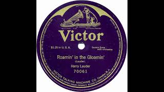 Roamin In The Gloamin  Harry Lauder [upl. by Sadira]