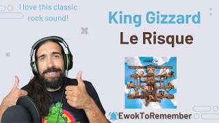 King Gizzard  Le Risque REACTION [upl. by Mistrot167]