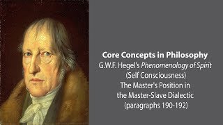 GWF Hegel on The Masters Position in the Master Slave Dialectic  Philosophy Core Concepts [upl. by Novyar]