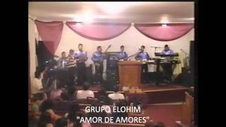 â™ªâ™« Grupo Elohimâ™ªâ™« Cuando Cristo Vengaâ™ªâ™« Amor de amoresâ™ªâ™« Conoci un amigoâ™ªâ™« [upl. by Hartmunn980]