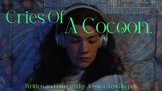 Cries Of A Cocoon Short Film [upl. by Faria]