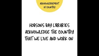 Acknowledgement of Country  Hobsons Bay Libraries [upl. by Rahm]