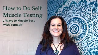 How to Do Self Muscle Testing  7 Ways to Muscle Test With Yourself [upl. by Mellar819]