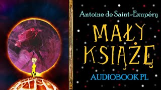 Mały Książę  CAŁY Audiobook PL ✨🥀 Antoine de Saint Exupéry [upl. by Refiffej]