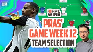 Pras FPL Gameweek 12 Team Selection  The FPL Wire  Fantasy Premier League Tips 202425 [upl. by Gnihc]