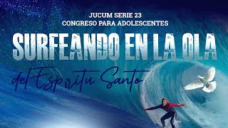 Congreso para Adolescentes  Surfeando en la Ola del Espiritu Santo [upl. by Muslim]